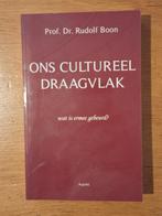 Rudolf Boon - Ons cultureel draagvlak, Rudolf Boon, Maatschappij en Samenleving, Ophalen of Verzenden, Zo goed als nieuw
