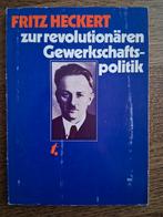 Fritz Heckert. Zur revolutionären Gewerkschaftspolitiek, Ophalen of Verzenden, Zo goed als nieuw, Nederland