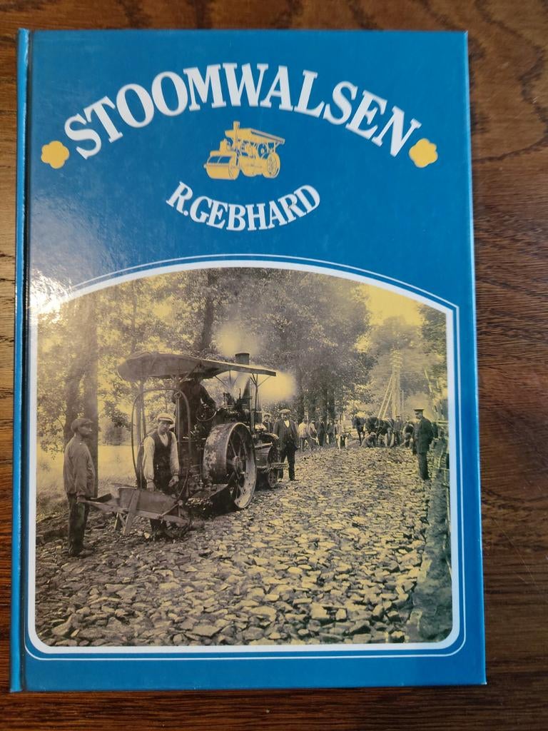 Stoomwalsen - R. Gebhard, Boeken, Ophalen of Verzenden, Gelezen, Autotechniek, R. Gebhard