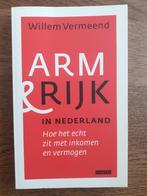 Willem Vermeend - Arm en rijk in Nederland, Boeken, Willem Vermeend, Ophalen of Verzenden, Management, Zo goed als nieuw