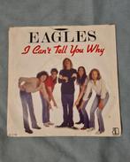 The Eagles - I Can’t Tell You Why, Cd's en Dvd's, Vinyl Singles, 7 inch, Single, Ophalen of Verzenden, Zo goed als nieuw