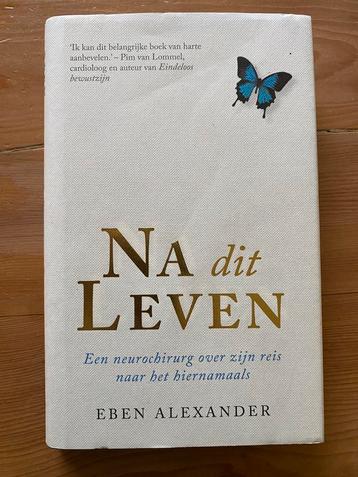 Eben Alexander - Na dit leven beschikbaar voor biedingen