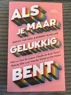 Als je maar gelukkig bent - Jessica van Geel, Boeken, Essays, Columns en Interviews, Ophalen of Verzenden, Gelezen, Meerdere auteurs