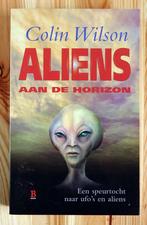 Aliens aan de horizon, een speurtocht naar UFO's en Aliens, Ophalen of Verzenden, Zo goed als nieuw, Colin Wilson