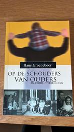 H. Groeneboer - Op de schouders van ouders, Ophalen of Verzenden, Zo goed als nieuw, H. Groeneboer
