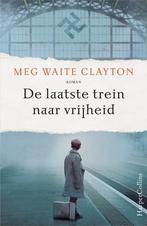 De laatste trein naar vrijheid - Meg Waite Clayton, Ophalen of Verzenden, Zo goed als nieuw, Meg Waite Clayton