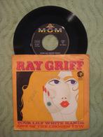 Ray Griff 7" Vinyl Single: ‘Your lily white hands’ (D), Pop, Ophalen of Verzenden, 7 inch, Single