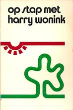 Op stap met Harry Wonink - Wandel-, fiets-, autoroutes, Fiets- of Wandelgids, Europa, Ophalen of Verzenden, Gelezen