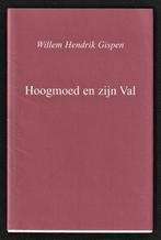 HOOGMOED EN ZIJN VAL - Willem Hendrik Gispen, Ophalen of Verzenden, Zo goed als nieuw