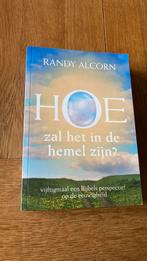 Randy Alcorn - Hoe zal het in de hemel zijn?, Boeken, Godsdienst en Theologie, Randy Alcorn, Ophalen of Verzenden, Zo goed als nieuw