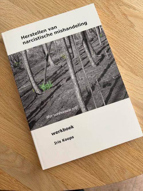 Herstellen van narcistische mishandeling - Iris Koops, Boeken, Psychologie, Zo goed als nieuw, Overige onderwerpen, Ophalen of Verzenden
