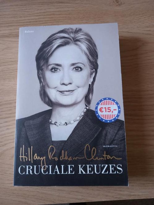 Hillary Clinton - Cruciale keuzes, Boeken, Overige Boeken, Gelezen, Ophalen of Verzenden