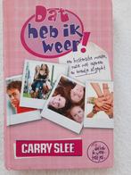 Carry Slee: dat heb ik weer, Boeken, Kinderboeken | Jeugd | 13 jaar en ouder, Gelezen, Ophalen of Verzenden, Carry Slee