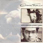 178  Climie / Fisher - Love changes (everything) (1987), Cd's en Dvd's, Vinyl Singles, Gebruikt, 7 inch, Single, Ophalen of Verzenden