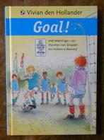 Goal! - Vivian den Hollander = Tim Lindsey Effies Blauw-Wit, Ophalen of Verzenden, Zo goed als nieuw, Fictie algemeen
