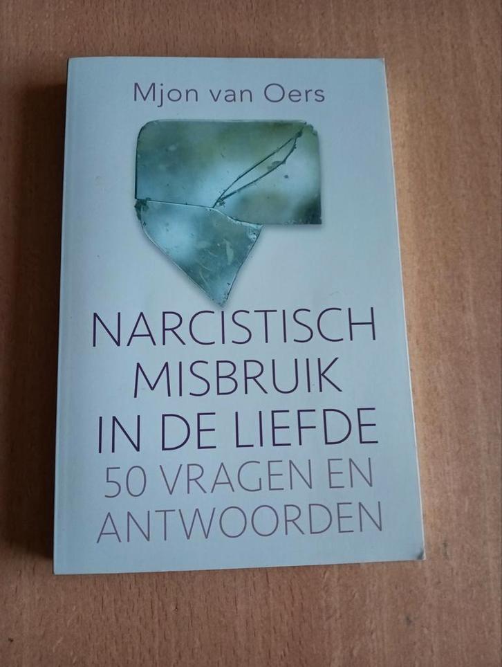 Mjon van Oers - Narcistisch misbruik in de liefde, Boeken, Psychologie, Zo goed als nieuw, Ophalen of Verzenden