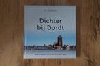Dichter bij Dordt - C. Dubbeld, Ophalen of Verzenden, Zo goed als nieuw