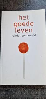 Reinier Sonneveld - Het goede leven, Boeken, Ophalen of Verzenden, Zo goed als nieuw, Reinier Sonneveld