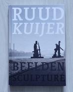 RUUD KUIJER - BEELDEN SCULPTURE, Boeken, Kunst en Cultuur | Beeldend, Beeldhouwkunst, Ophalen of Verzenden, Zo goed als nieuw