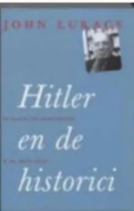 Hitler en de historici, Boeken, Oorlog en Militair, John Lukacs, Ophalen of Verzenden, Zo goed als nieuw, Tweede Wereldoorlog