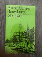 Amsterdamse Bouwkunst 1815-1940, Ophalen of Verzenden, Gelezen, Architectuur algemeen