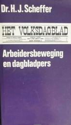 Scheffer - Het Volksdagblad Arbeidersbeweging en dagbladpers, Ophalen of Verzenden, Gelezen, H.J. Scheffer