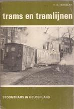 Hesselink,H.G.-Trams en tramlijnen- Stoomtrams in Gelderland, Ophalen of Verzenden, Gelezen, Herman Gijsbert Hesselink , Tram