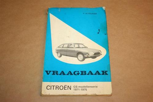 Vraagbaak Citroën GS-Modellenserie 1971-1975 - Olyslager, Auto diversen, Handleidingen en Instructieboekjes, Ophalen of Verzenden