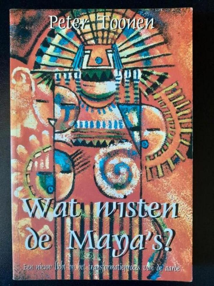 Wat wisten de Maya's ? Peter Toonen, Boeken, Esoterie en Spiritualiteit, Zo goed als nieuw, Achtergrond en Informatie, Spiritualiteit algemeen