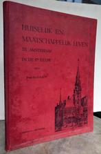 Huiselijk en Maatschappelijk Leven van Amsterdam in de 17e, Antiek en Kunst, Antiek | Boeken en Bijbels, Ophalen of Verzenden