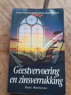 Kees Neeteson - Geestvervoering en zinsverrukking, Boeken, Gelezen, Overige religies, Kees Neeteson, Ophalen of Verzenden