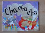 Cha cha cha - Felicia Law, Boeken, Kinderboeken | Kleuters, Ophalen, Zo goed als nieuw, Felicia Law