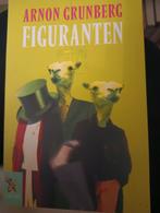 Figuranten - Arnon Grunberg, Ophalen of Verzenden, Zo goed als nieuw, Arnon Grunberg, Nederland