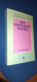 DRS. P. DE VRIES - HET ONFEILBARE WOORD, Ophalen of Verzenden, Gelezen, Drs P. de Vries, Christendom | Protestants