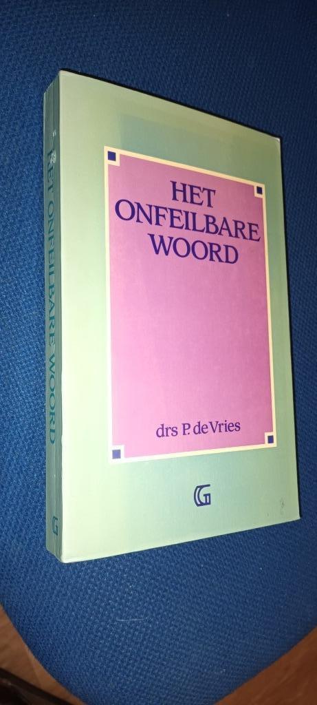 DRS. P. DE VRIES - HET ONFEILBARE WOORD, Boeken, Godsdienst en Theologie, Gelezen, Christendom | Protestants, Ophalen of Verzenden