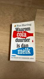 Bas Haring - Waarom cola duurder is dan melk, Bas Haring, Ophalen of Verzenden, Zo goed als nieuw