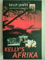 Kelly James: Kelly's Afrika, Ophalen of Verzenden, Gelezen, Nederland