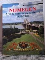 NIJMEGEN / Architectuur & Stedenbouw 1850-1940, Boeken, Ophalen of Verzenden