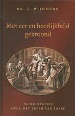 Met eer en heerlijkheid gekroond Ds J Mijnders9789033127175, Boeken, Ophalen of Verzenden, Zo goed als nieuw, Ds J Mijnders, Christendom | Protestants