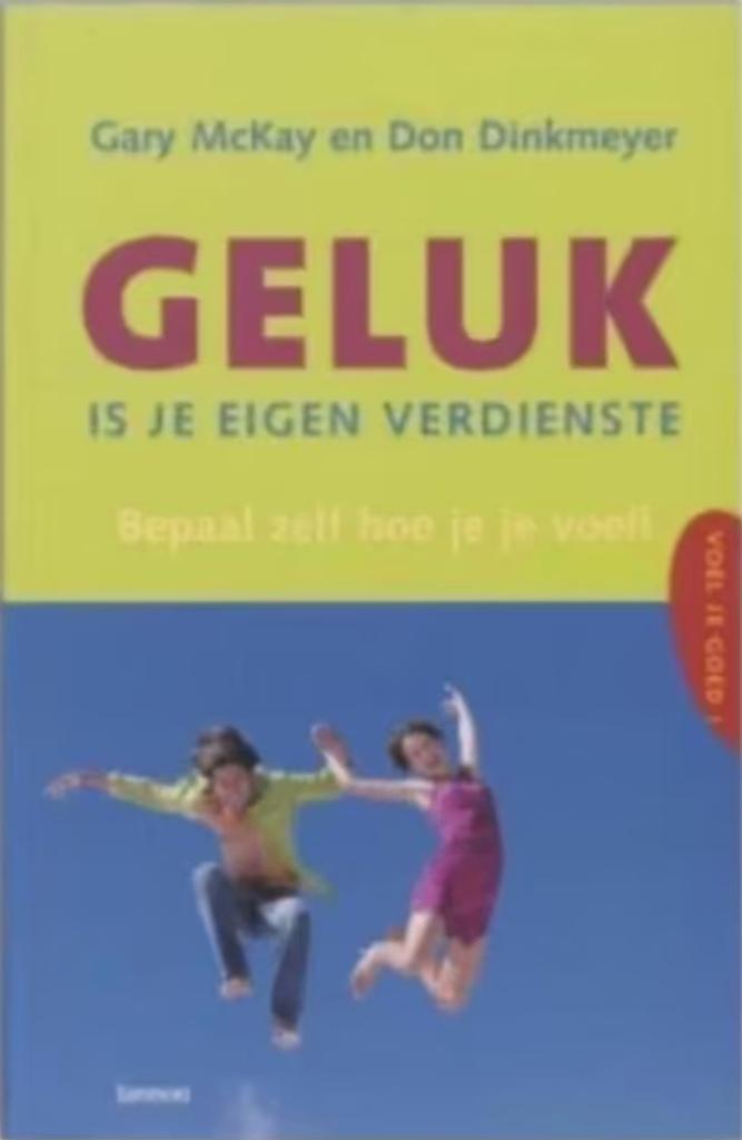 Geluk is je eigen verdienste (McKay en Dinkmeyer), Boeken, Psychologie, Zo goed als nieuw, Ontwikkelingspsychologie, Ophalen of Verzenden