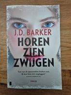 J. D. Barker - Horen, zien, zwijgen, J.D. Barker, Ophalen of Verzenden, Zo goed als nieuw, Nederland