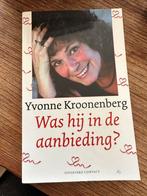 Yvonne Kroonenberg - Was hij in de aanbieding?, Yvonne Kroonenberg, Ophalen of Verzenden, Zo goed als nieuw