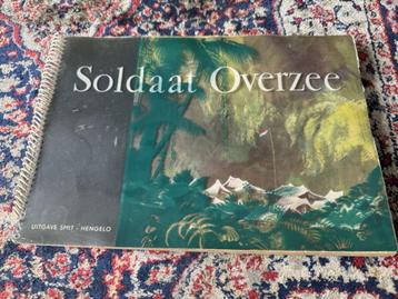 Soldaat over Zee  Soldaat Overzee. uitgegeven bij H.L. Smit  beschikbaar voor biedingen