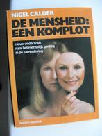 De mensheid: een komplot - Nigel Calder, Sociale wetenschap, Ophalen of Verzenden, Zo goed als nieuw