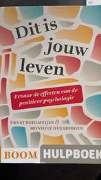 Ernst Bohlmeijer - Dit is jouw leven, Sociale psychologie, Ophalen of Verzenden, Zo goed als nieuw, Ernst Bohlmeijer; Monique Hulsbergen