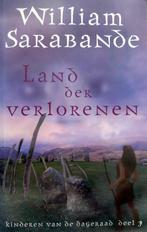 William Sarabande - Land der Verlorenen (Ex.1), Boeken, Gelezen, Ophalen of Verzenden
