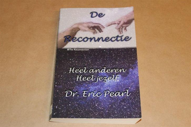 De Reconnectie van Eric Pearl — Heel Anderen, Heel Jezelf, Boeken, Esoterie en Spiritualiteit, Gelezen, Overige onderwerpen, Ophalen of Verzenden