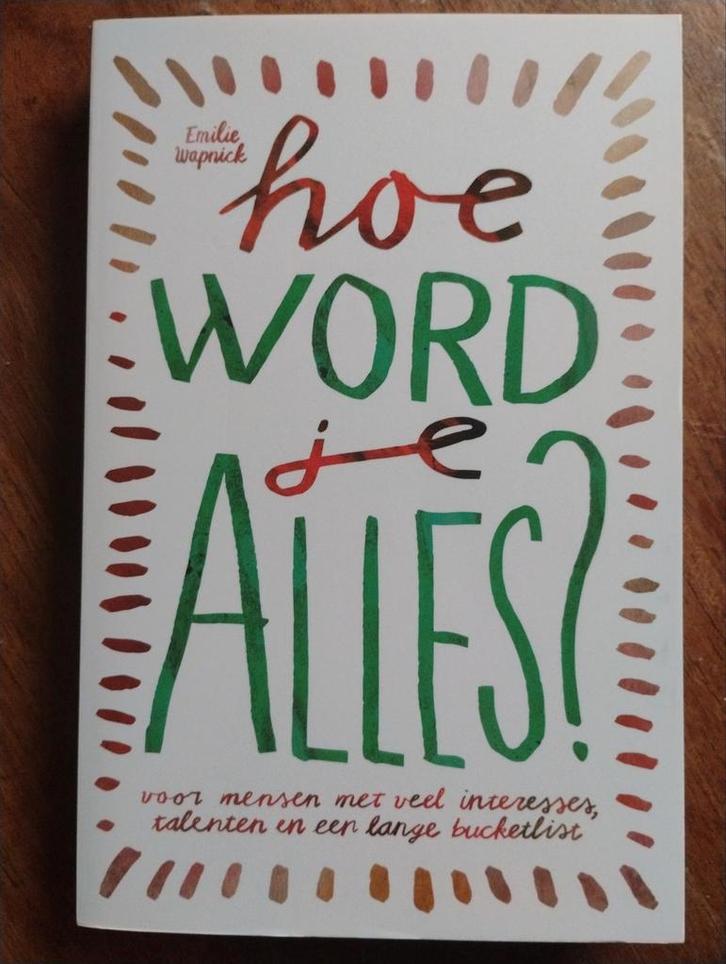 Hoe Word Je Alles? - Emilie Wapnick, Boeken, Advies, Hulp en Training, Zo goed als nieuw, Ophalen of Verzenden