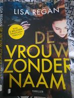 De Vrouw Zonder Naam - Lisa Regan (Josie Quinn #2), Ophalen of Verzenden, Zo goed als nieuw, Lisa Regan, Nederland
