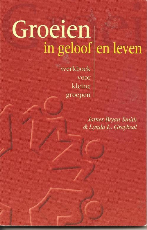 James Byron Smith Groeien in geloof en leven., Boeken, Godsdienst en Theologie, Gelezen, Ophalen of Verzenden